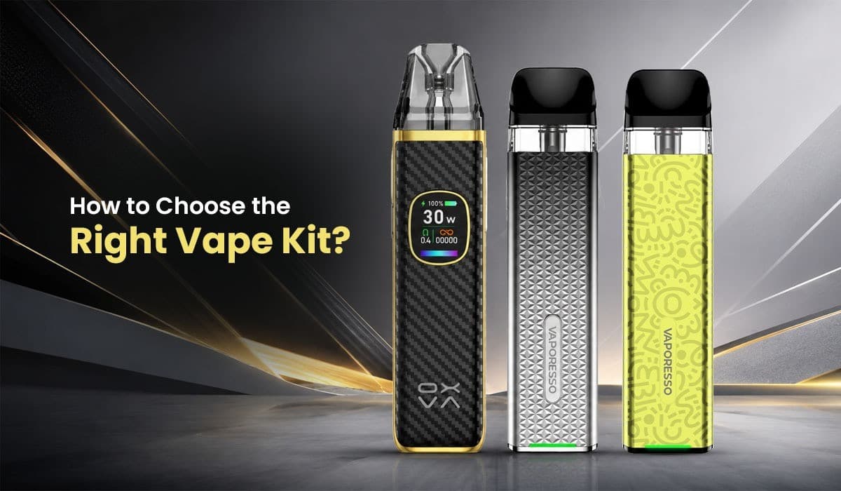How to Choose the Right Vape Kit?